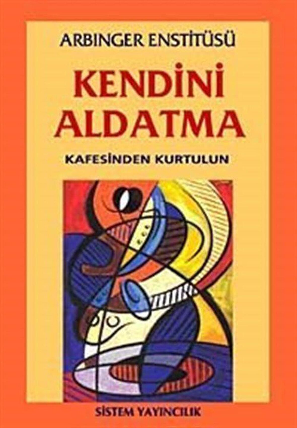 Kendini Aldatma Kafesinden Kurtulun / Aringer Enstitüsü