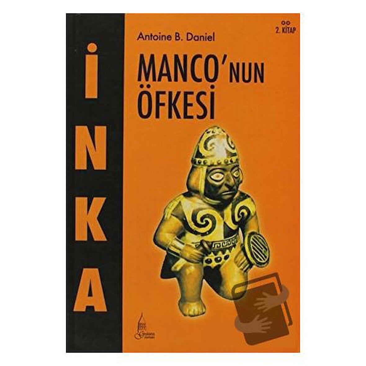 İnka Monco’nun Öfkesi 2. Kitap