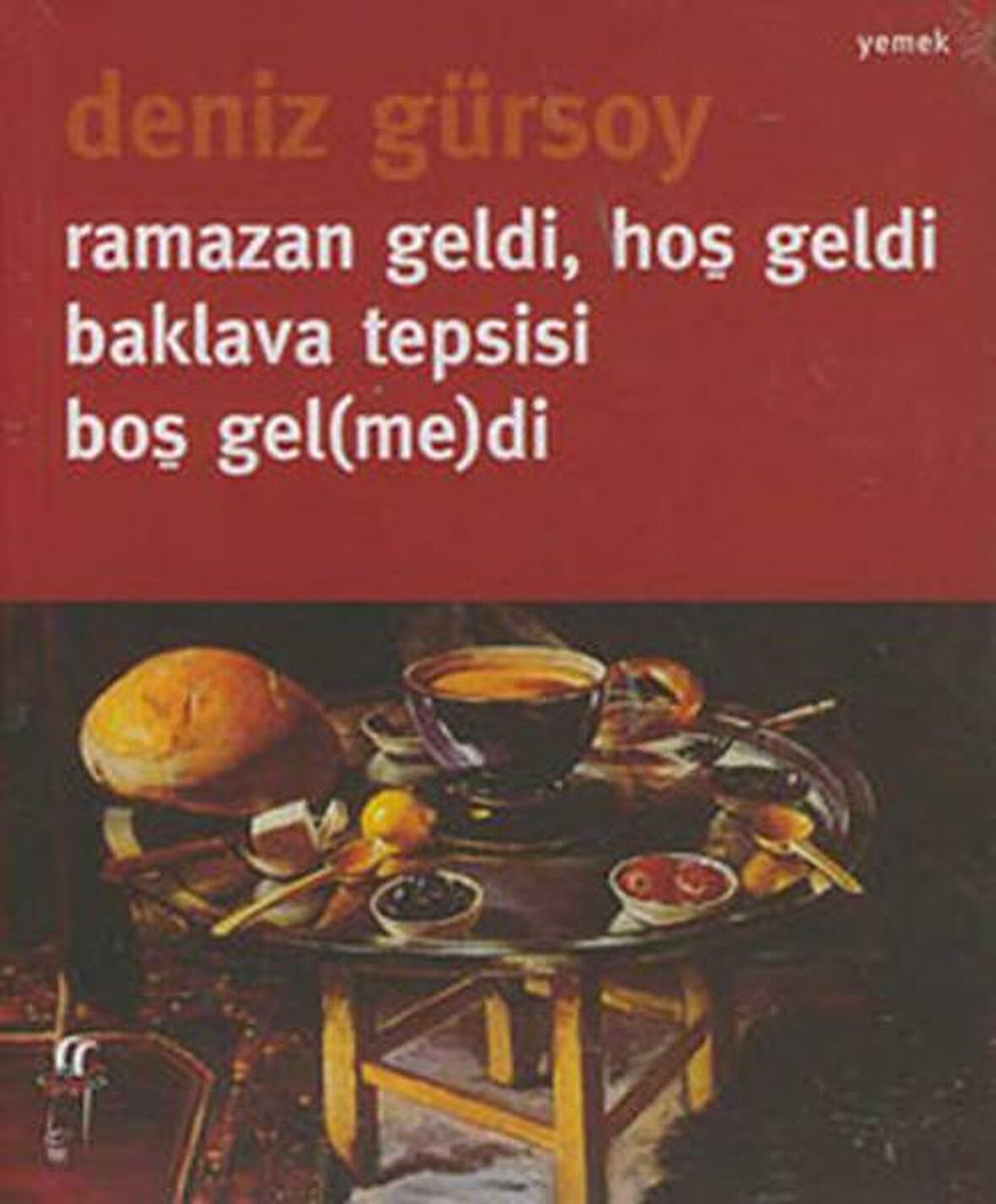 Ramazan Geldi, Hoş Geldi Baklava Tepsisi Boş Gel(me)di