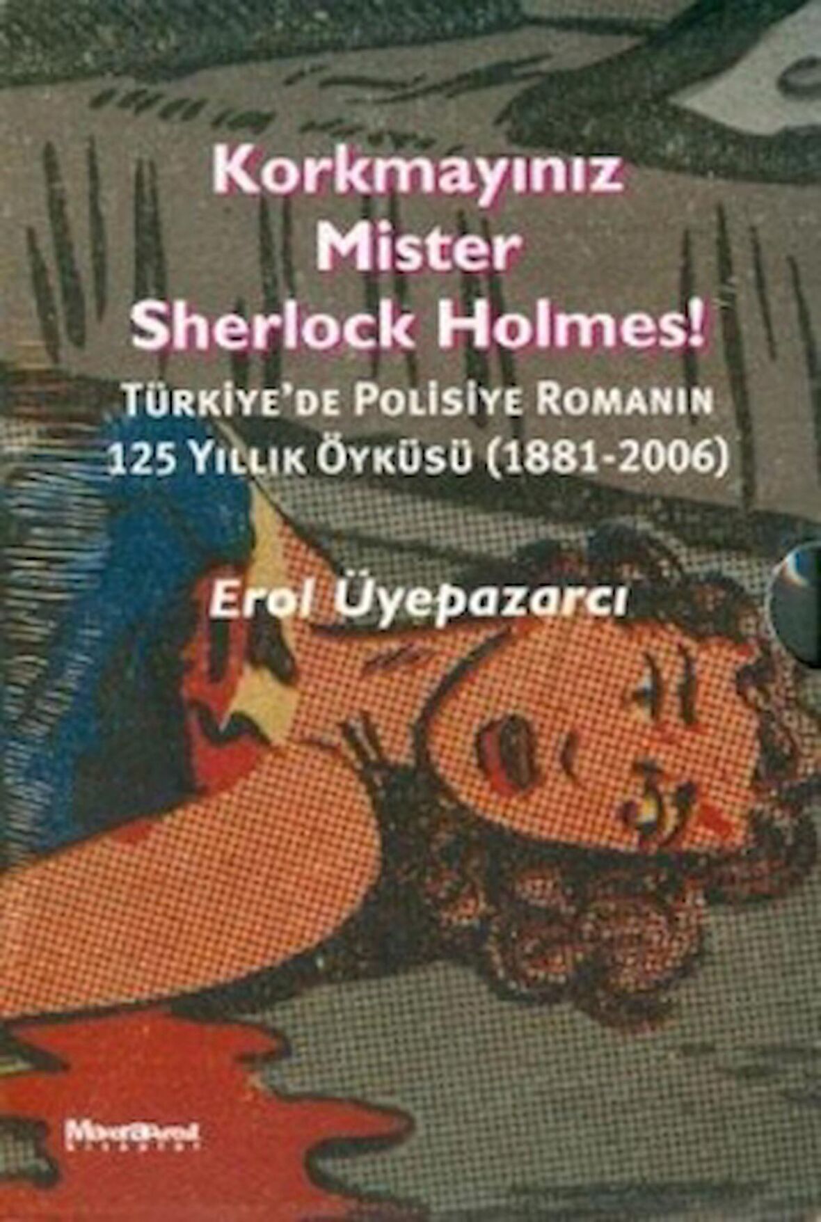 Korkmayınız Mister Sherlock Holmes! ( 2 Cilt Takım Kutulu)