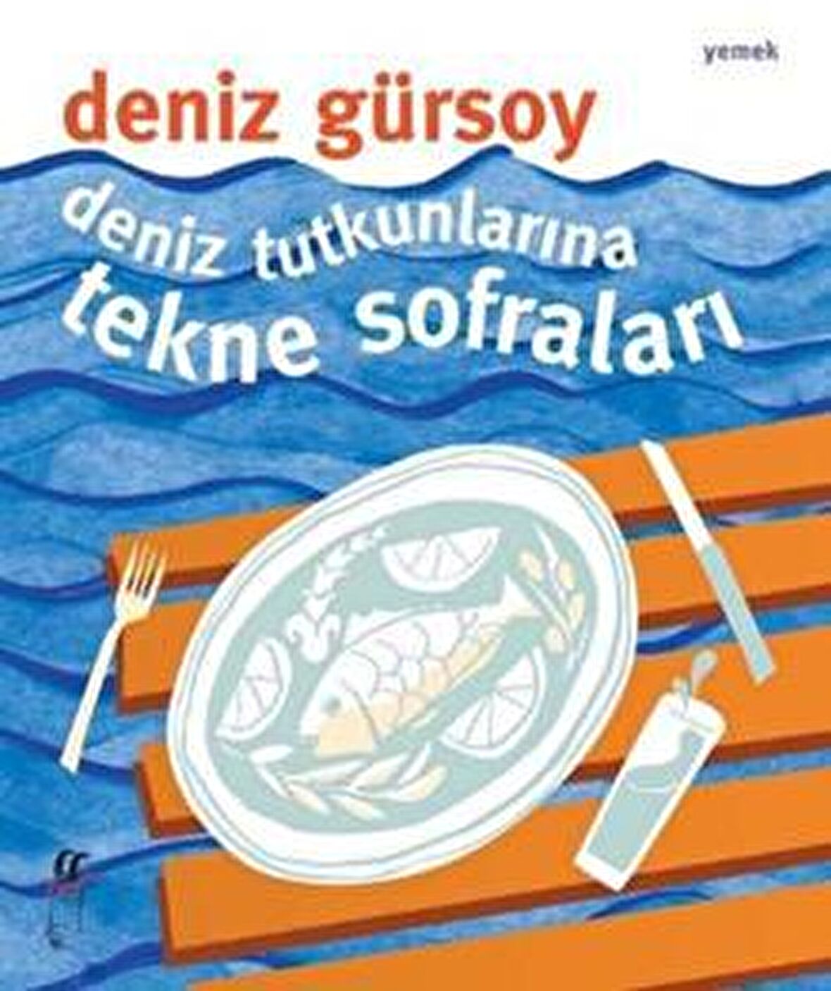 Deniz Tutkunlarına Tekne Sofraları