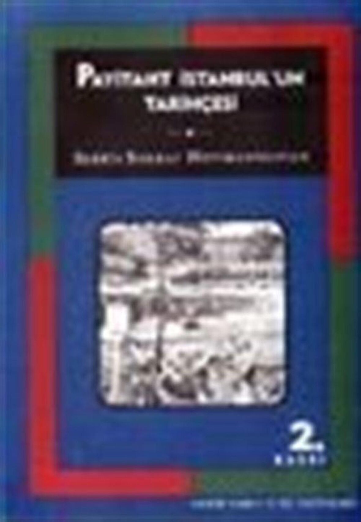 Payitaht-ı İstanbul' un Tarihçesi / Sarkis Sarraf Hovhannesyan