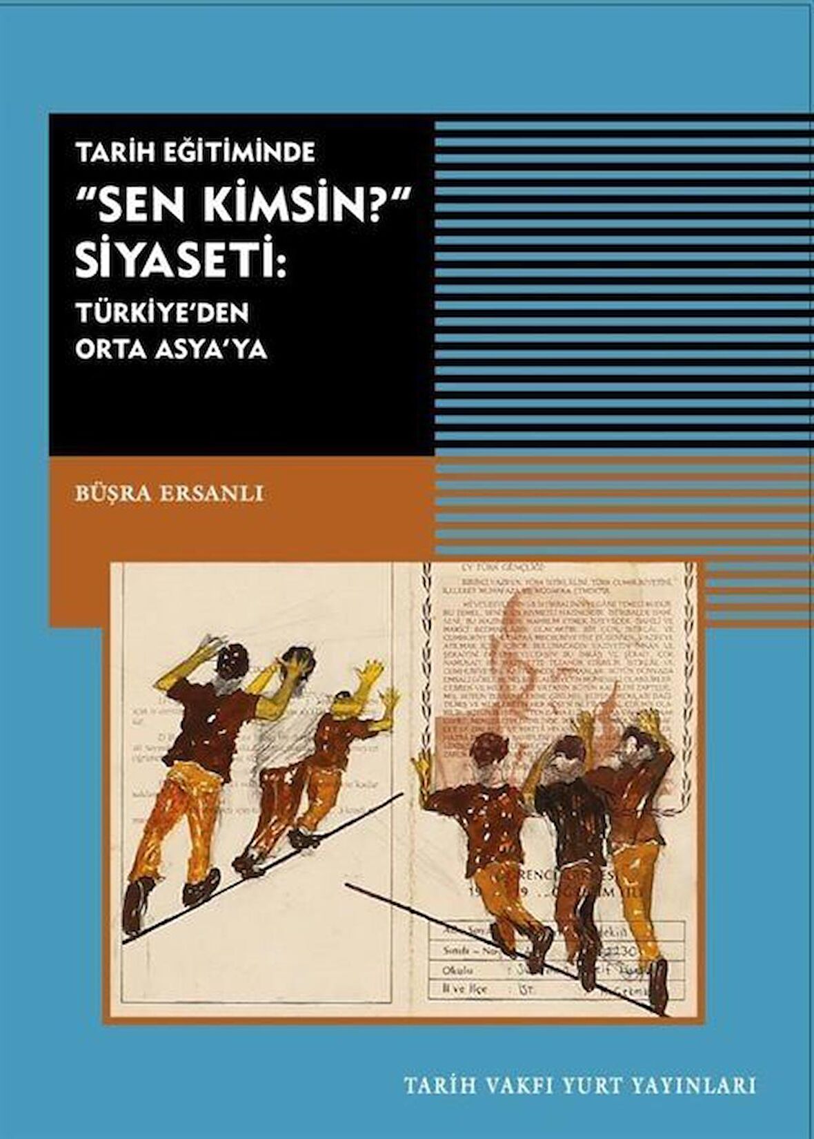 Tarih Eğitiminde Sen Kimsin Siyaseti