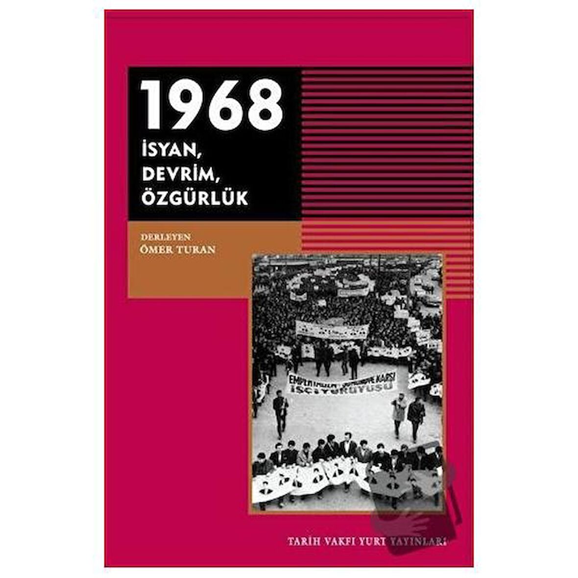 1968 - İsyan Devrim Özgürlük