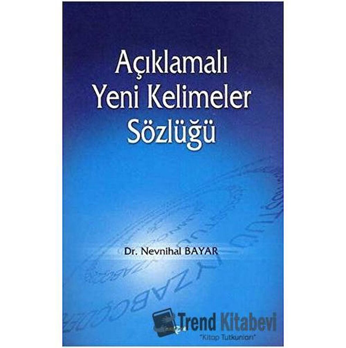 Açıklamalı Yeni Kelimeler Sözlüğü