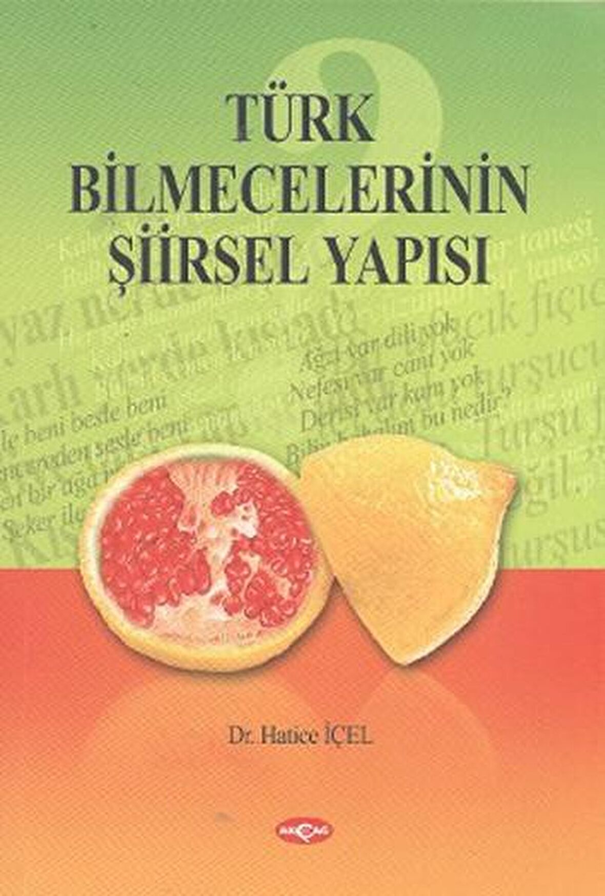 Türk Bilmecelerinin Şiirsel Yapısı