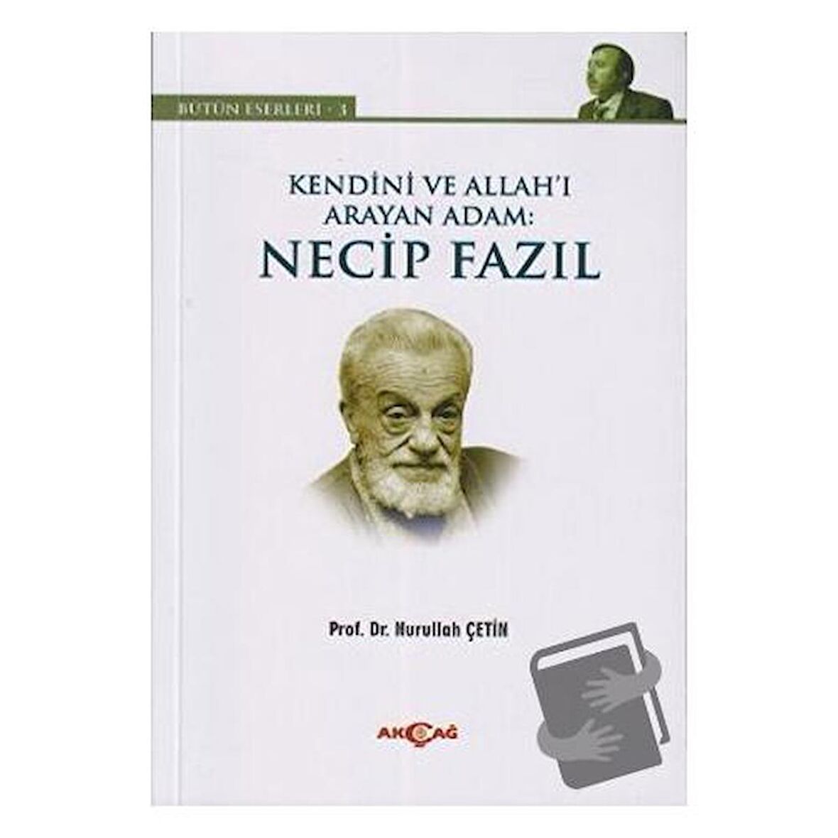 Kendini ve Allah’ı Arayan Adam: Necip Fazıl