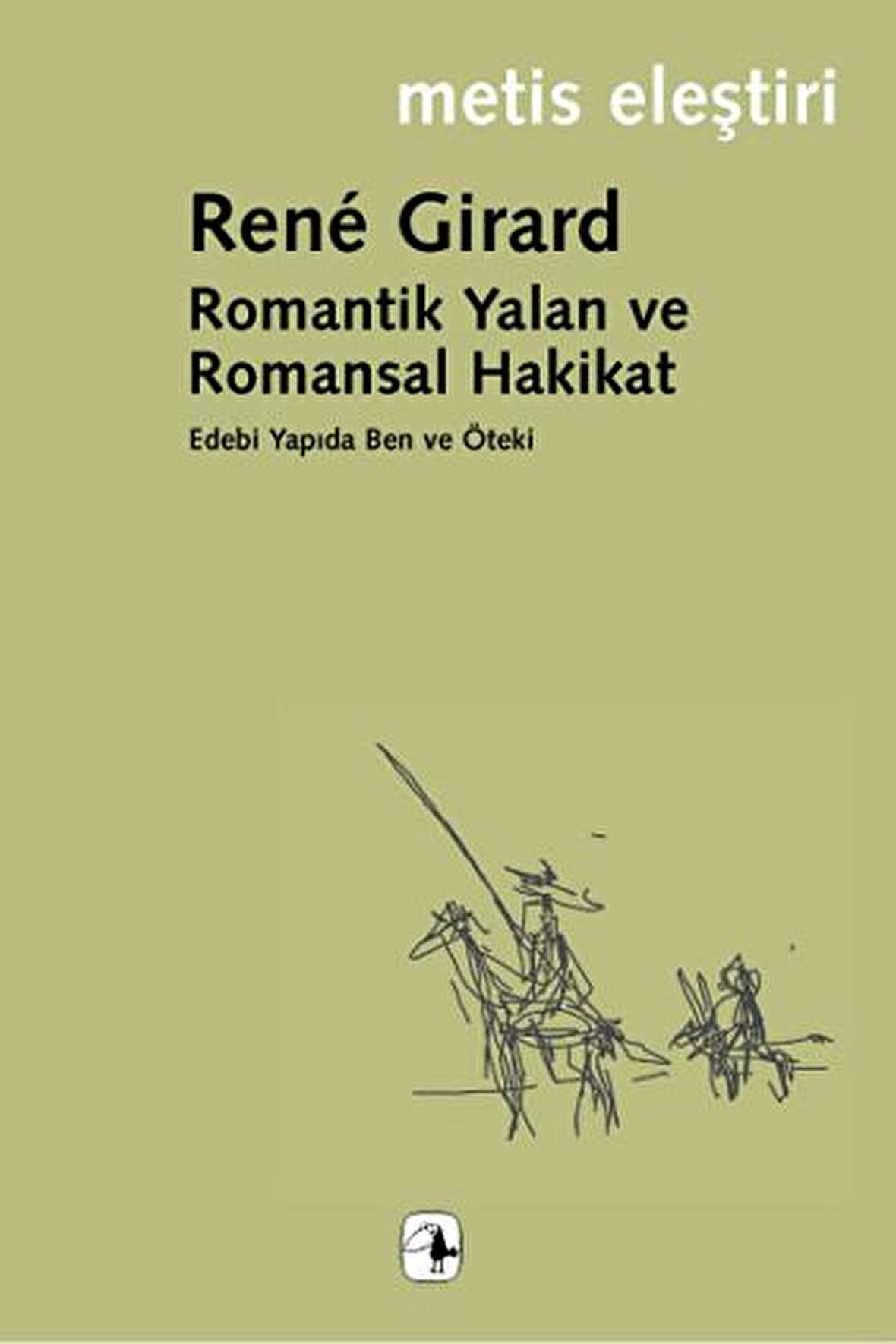 Romantik Yalan ve Romansal Hakikat