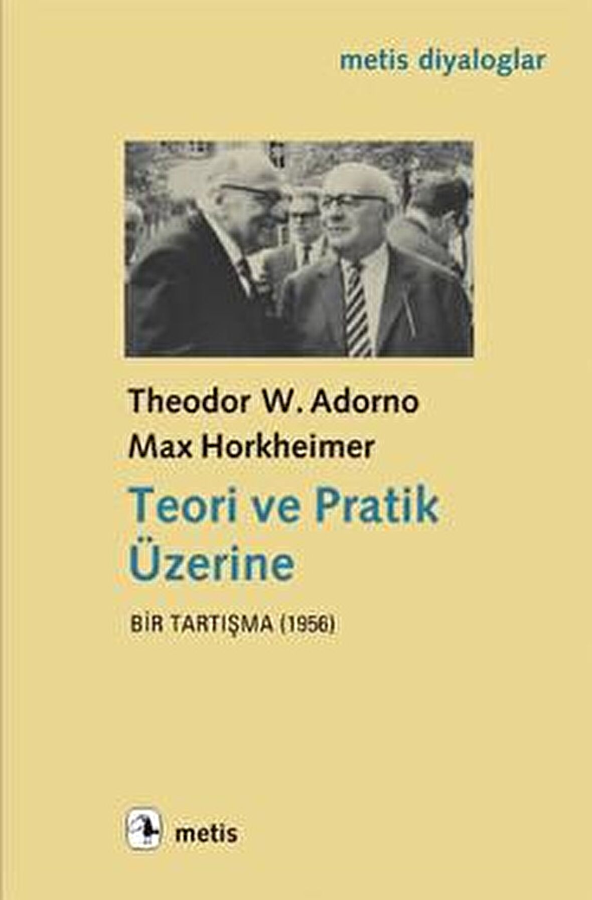 Teori ve Pratik Üzerine Bir Tartışma (1956)