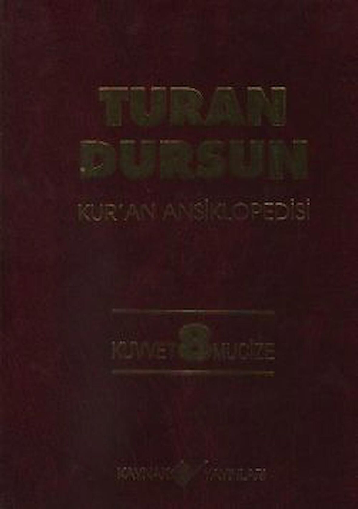 Kur’an Ansiklopedisi Cilt: 8 Kuvvet -Mucize