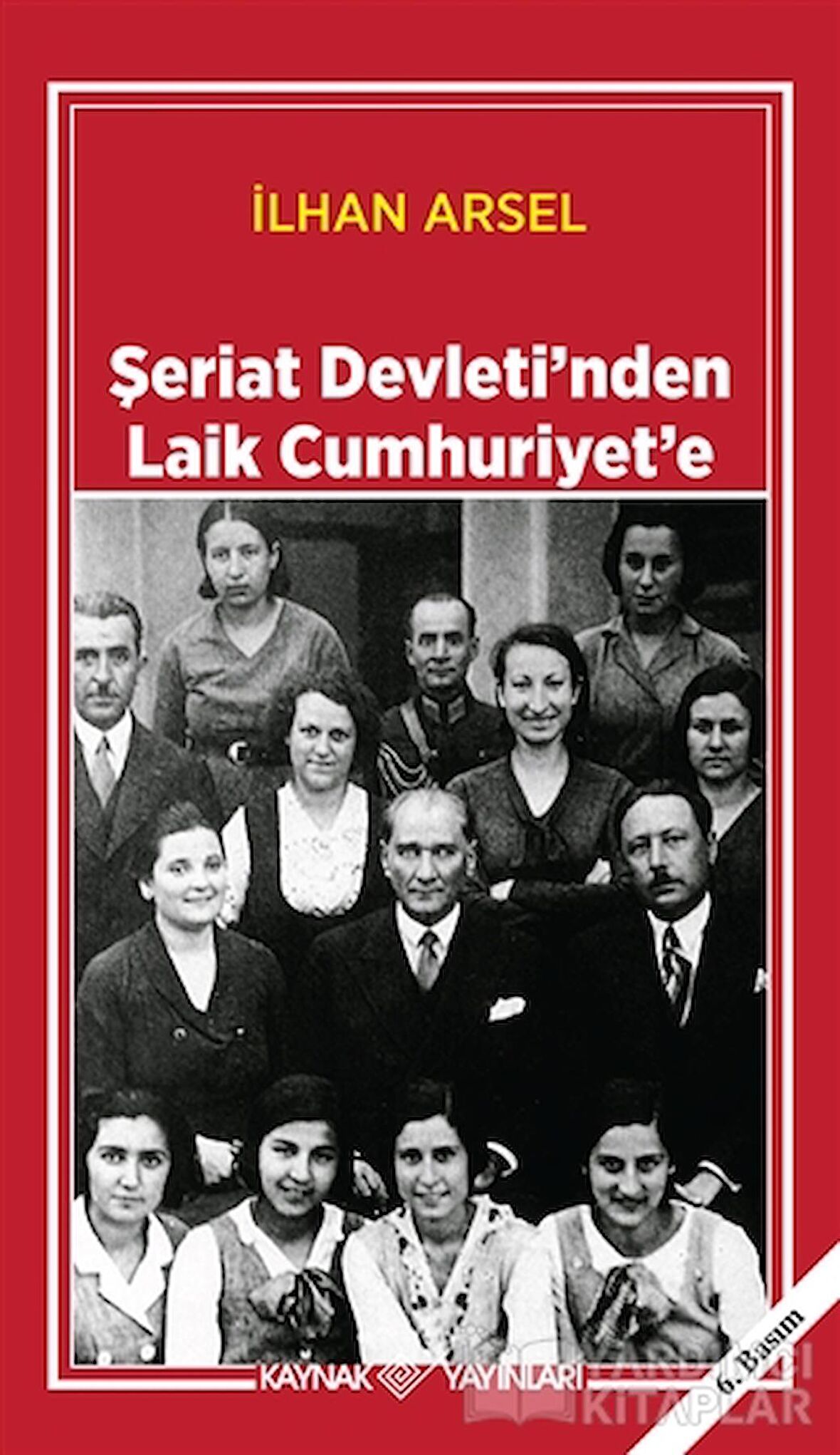 Şeriat Devleti’nden Laik Cumhuriyet’e