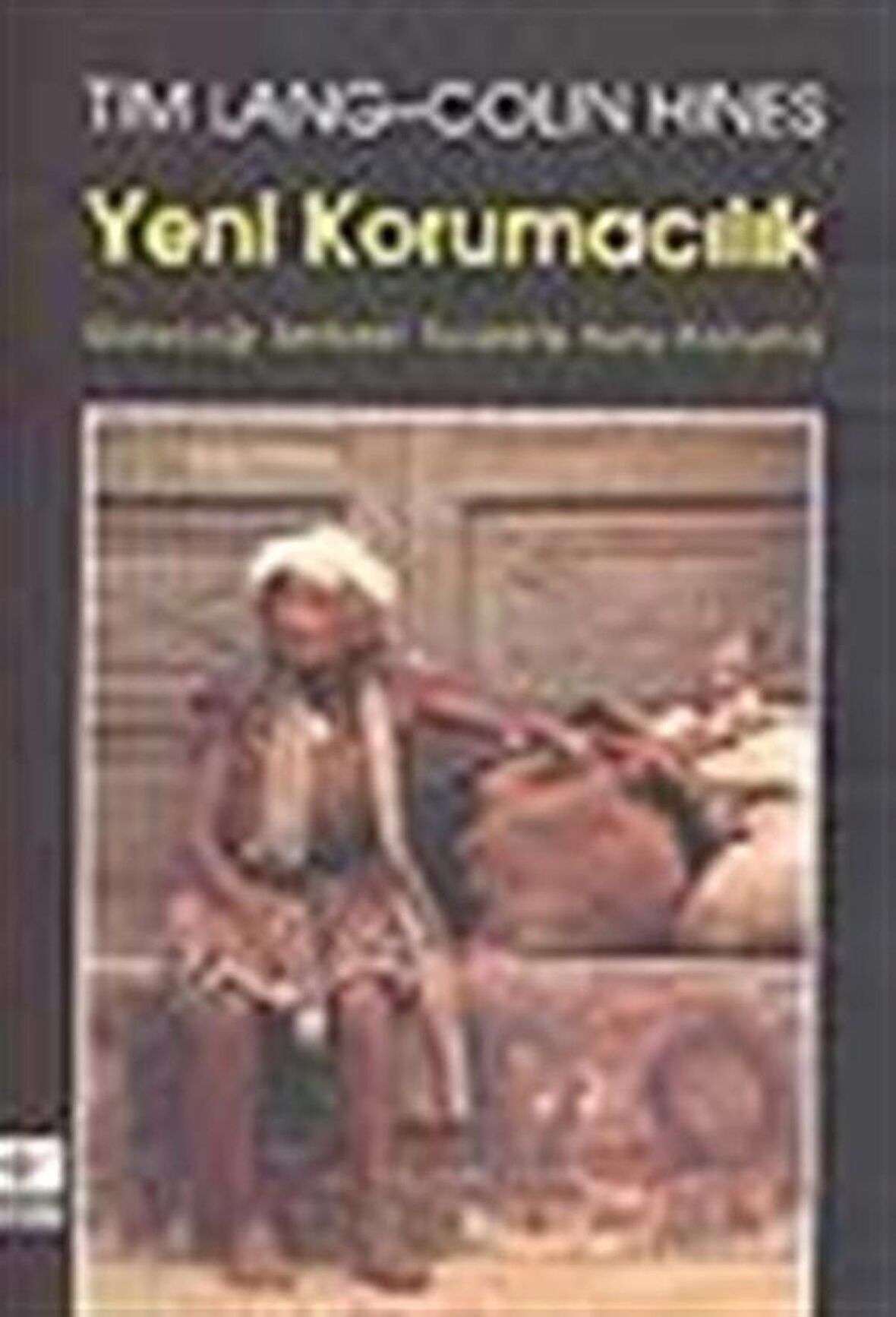 Yeni Korumacılık / Colin Hines