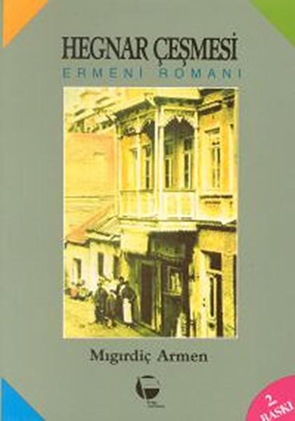 Hegnar Çeşmesi Ermeni Romanı