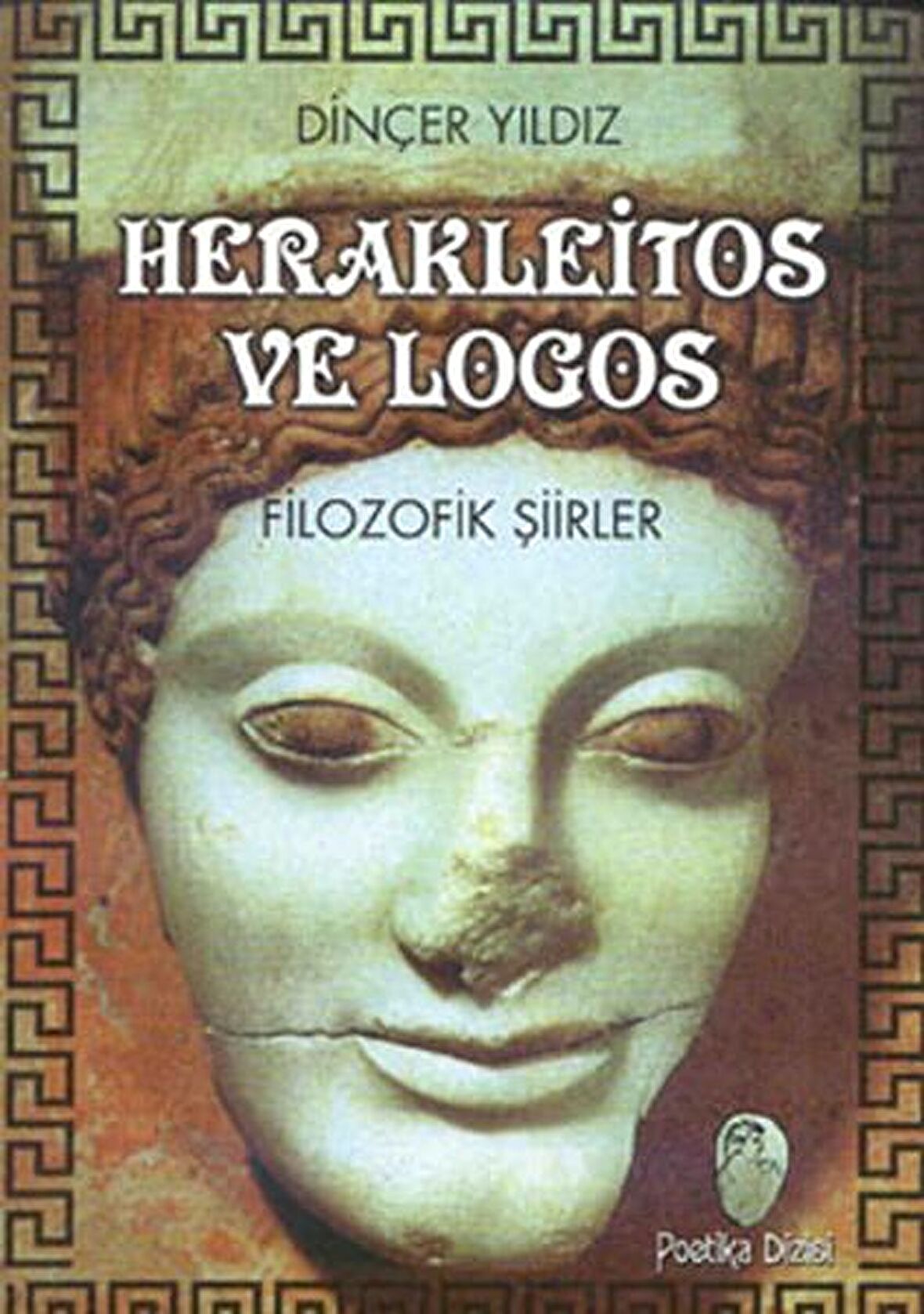 Herakleitos ve Logos Filozofik Şiirler