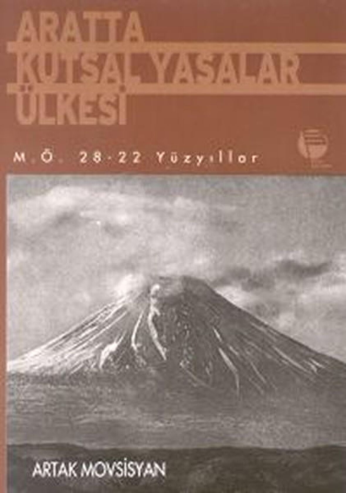 Aratta Kutsal Yasalar Ülkesi M.Ö. 28-22 Yüzyıllar