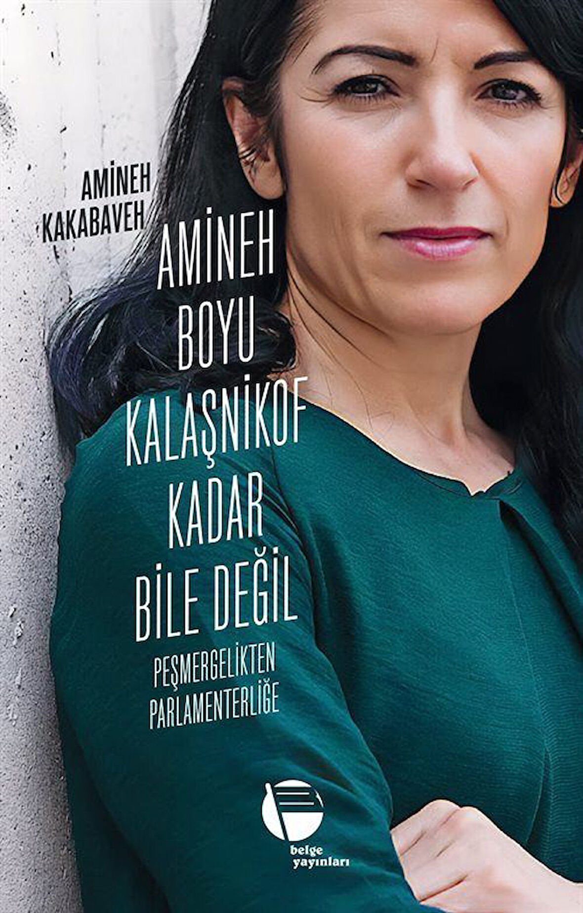 Amineh Boyu Kalaşnikof Kadar Bile Değil & Peşmergelikten Parlamenterliğe / Amineh Kakabaveh