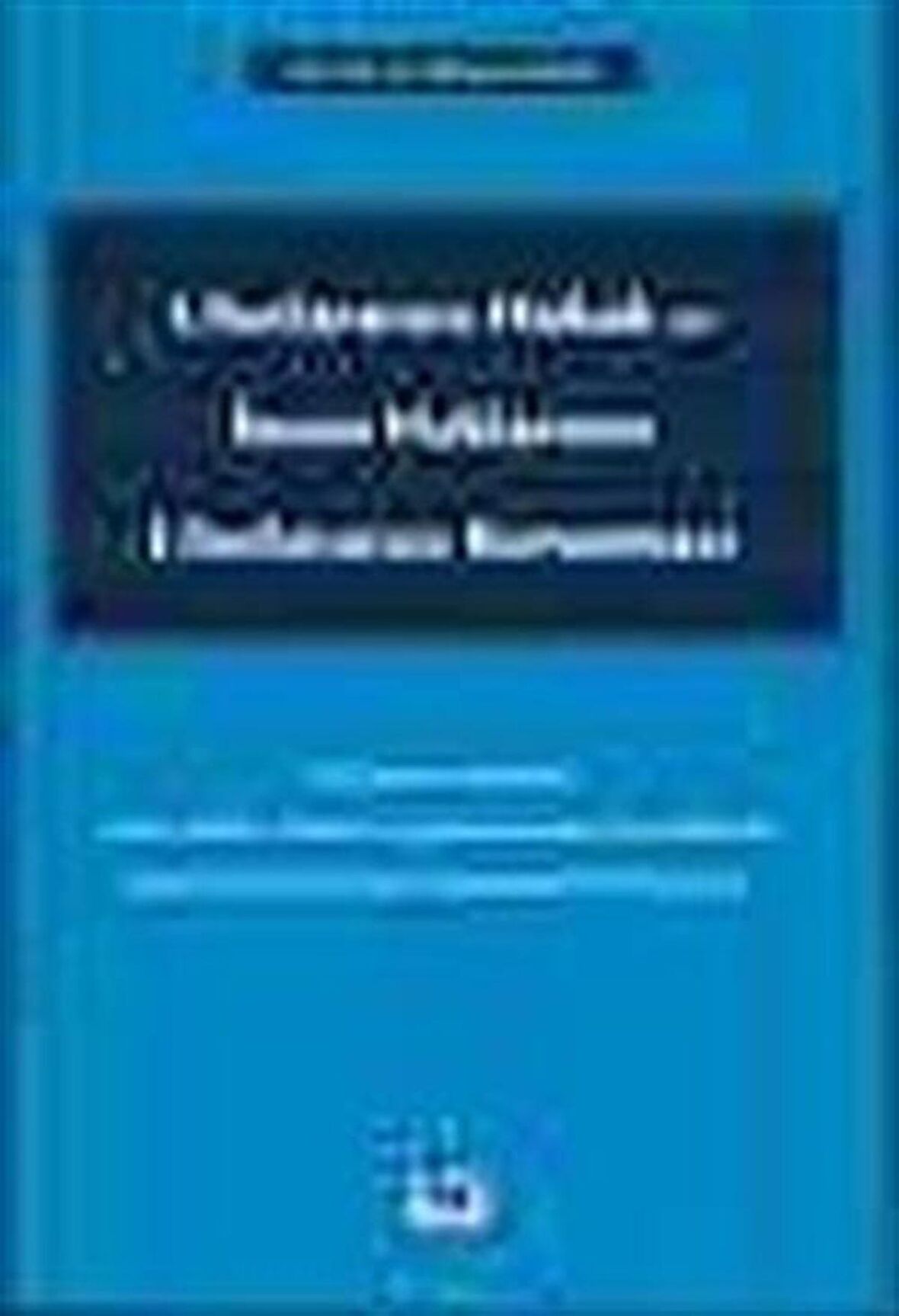 Uluslararası Hukuk ve İnsan Haklarının Uluslararası Korunması