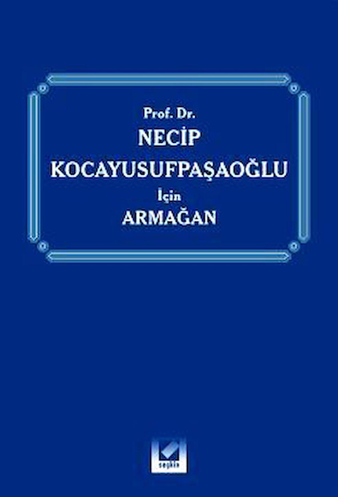 Prof. Dr. Necip Kocayusufpaşaoğlu için Armağan