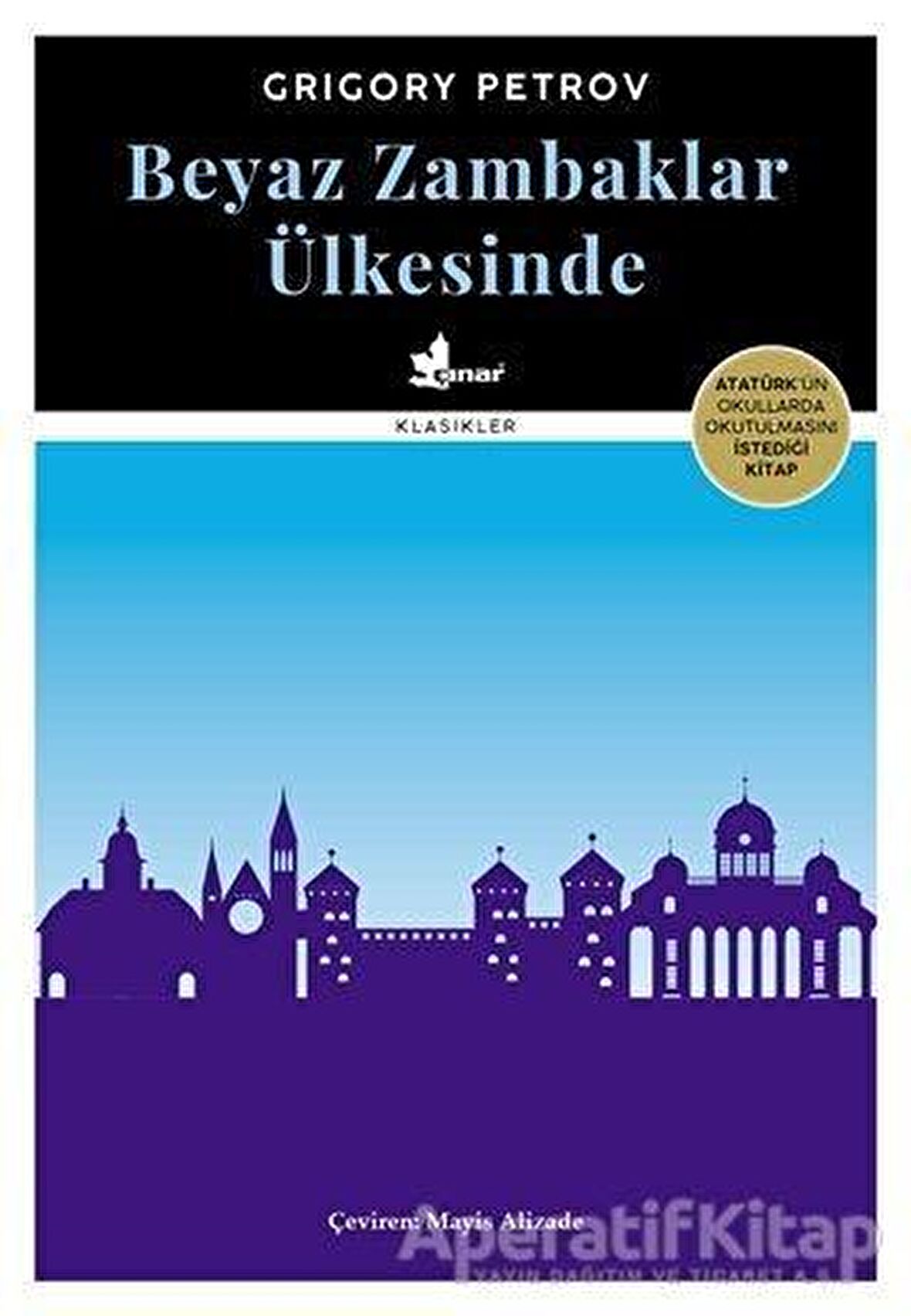 Beyaz Zambaklar Ülkesinde - Grigory Petrov - Çınar Yayınları