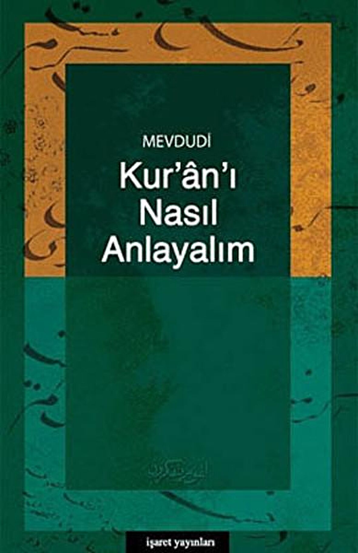 Kur’an’ı Nasıl Anlayalım