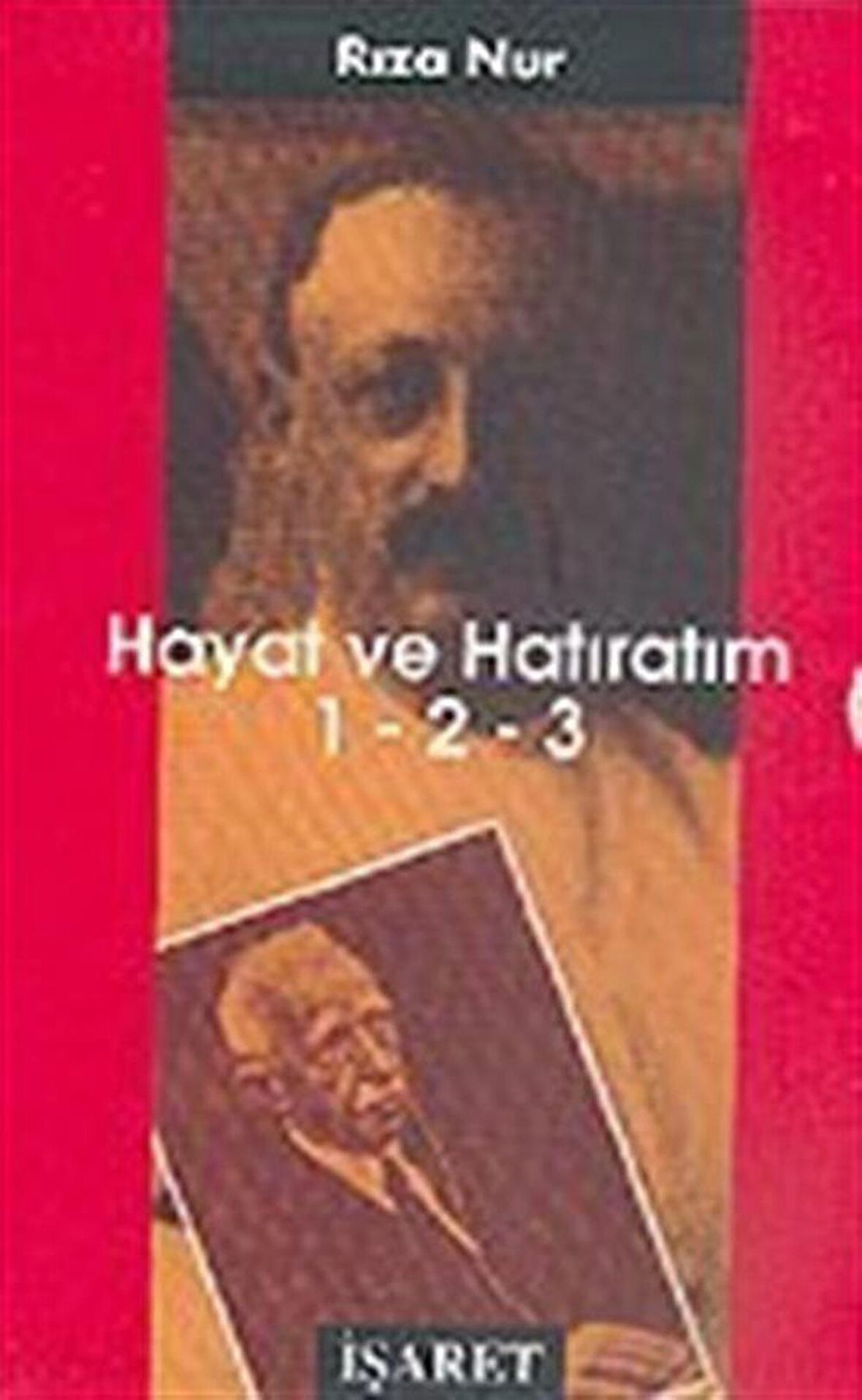 Hayat ve Hatıratım 1 -2 - 3: Rıza Nur / Dr. Rıza Nur