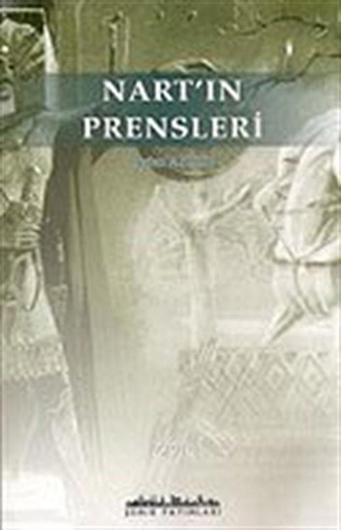 Nart’ın Prensleri