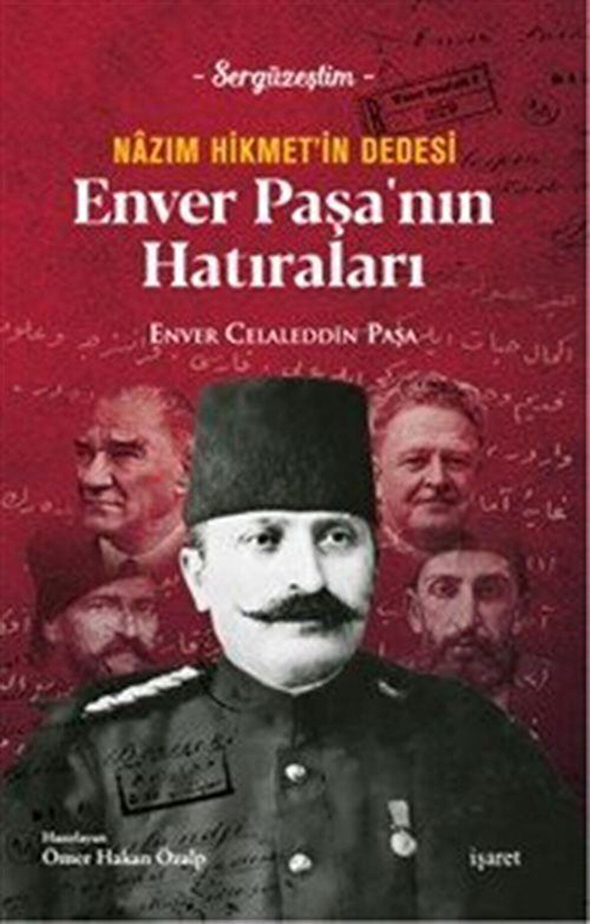Nazım Hikmet'in Dedesi Enver Paşa'nın Hatırları / Enver Celaleddin Paşa