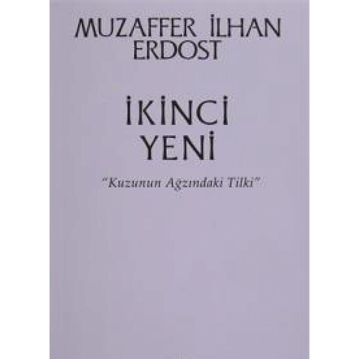 İkinci Yeni - Kuzunun Ağzındaki Tilki