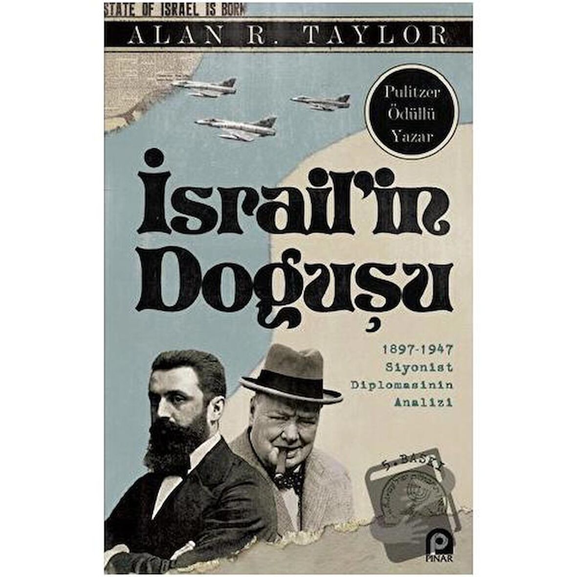 İsrailin Doğuşu 1897 - 1947 Siyonist Diplomasinin Analizi