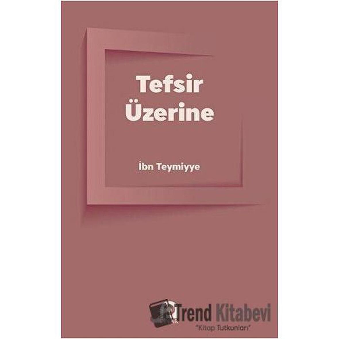 Tefsir Üzerine