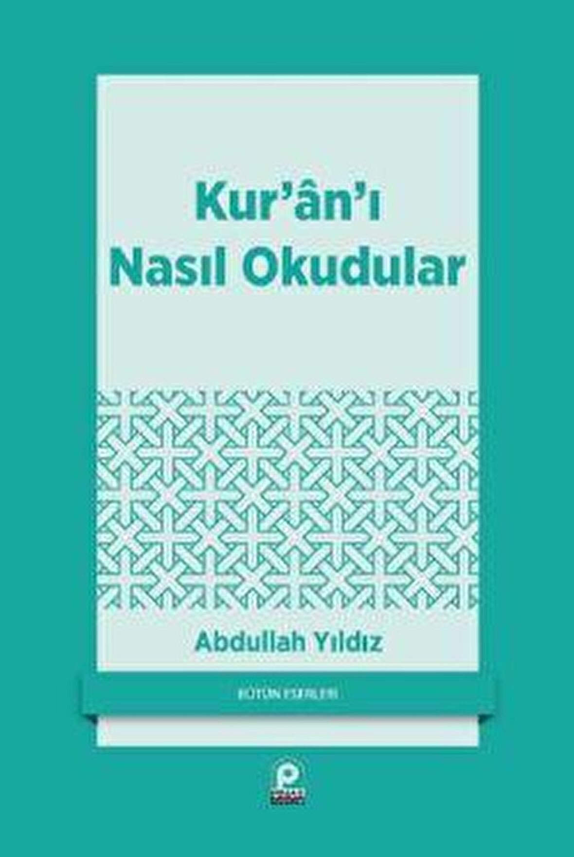 Kur’an’ı Nasıl Okudular?