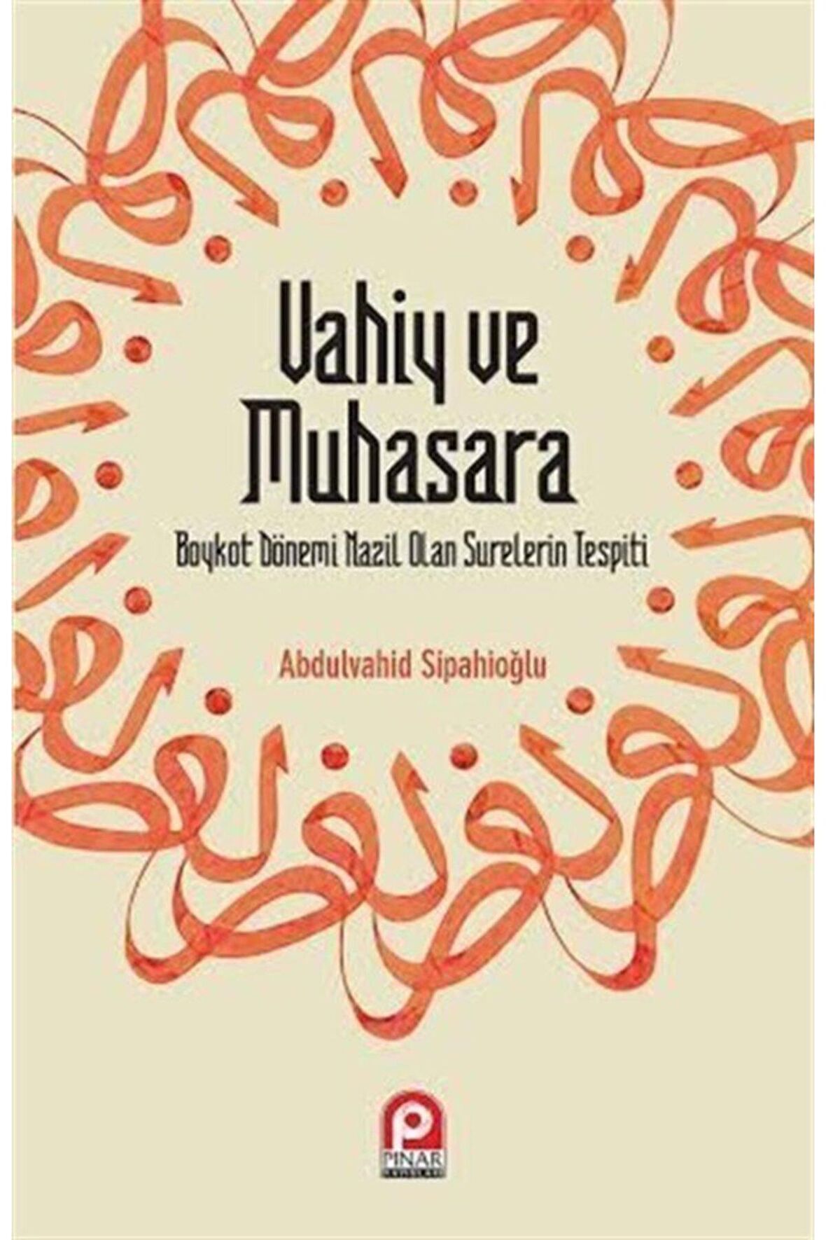 Vahiy ve Muhasara