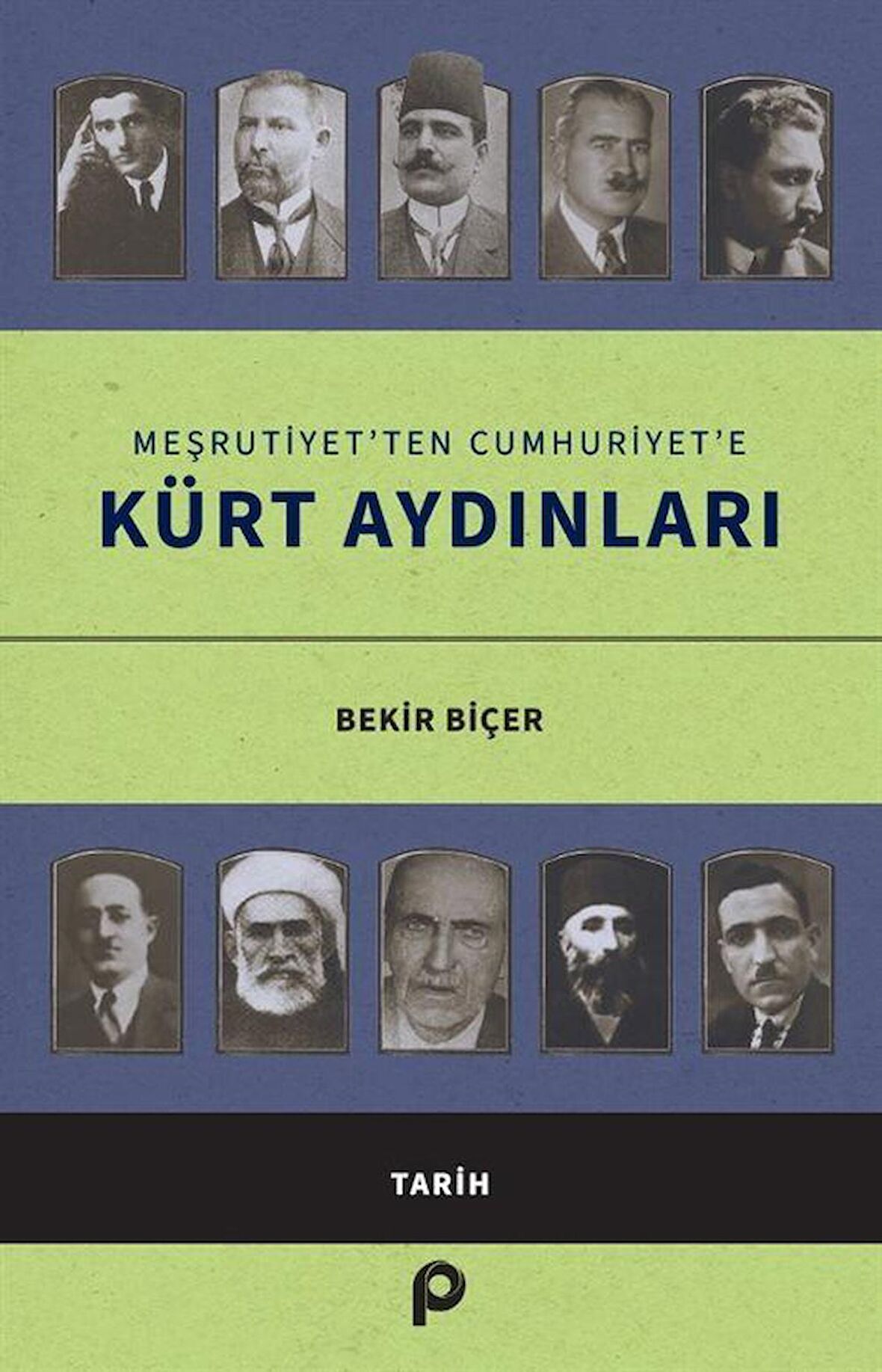 Meşrutiyet’ten Cumhuriyet’e Kürt Aydınları