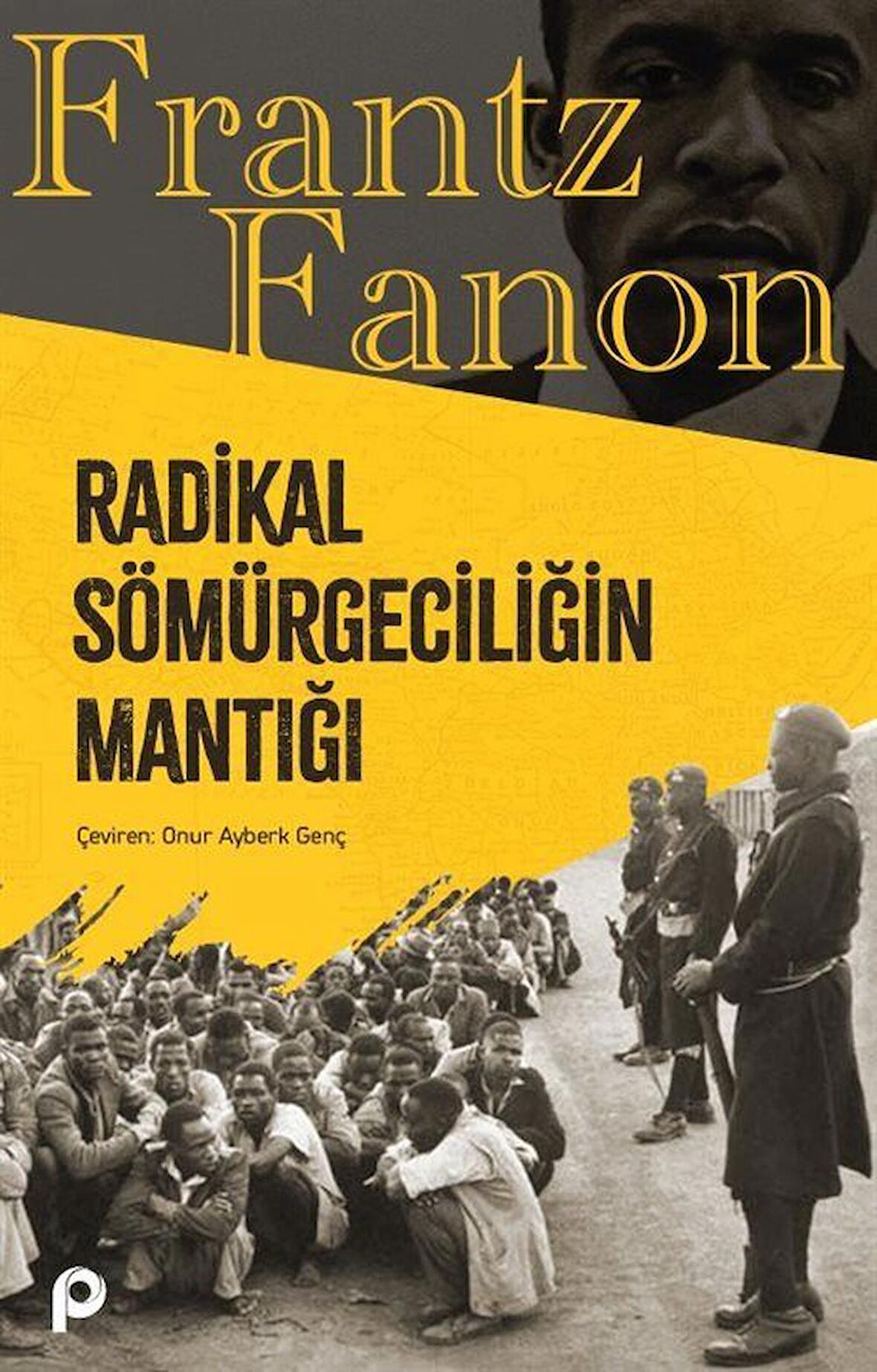 Radikal Sömürgeciliğin Mantığı