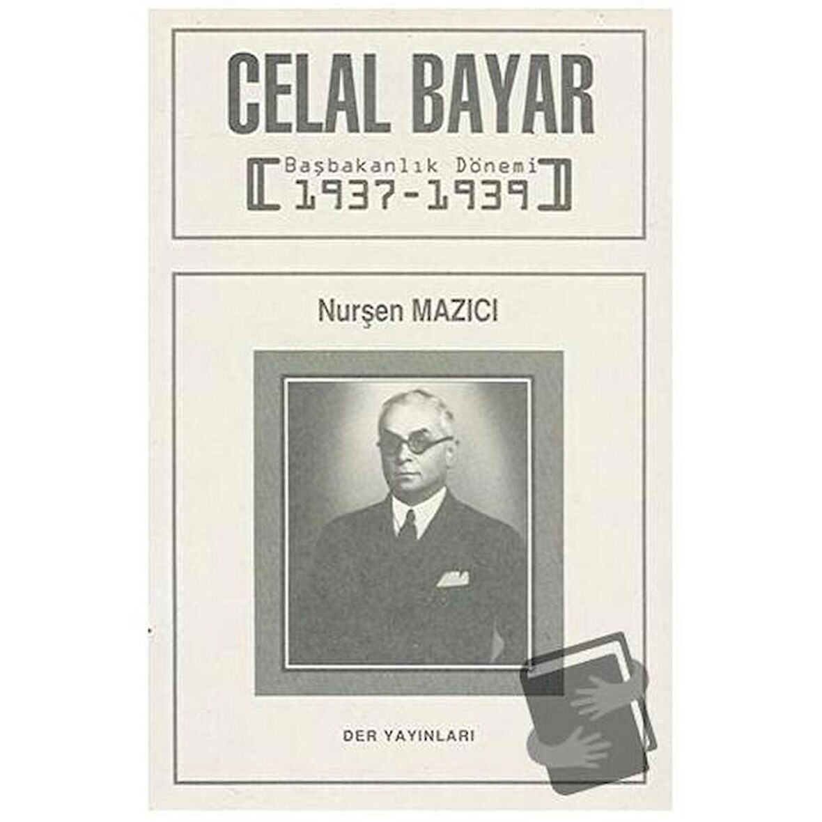 Celal Bayar Başbakanlık Dönemi 1937-1939