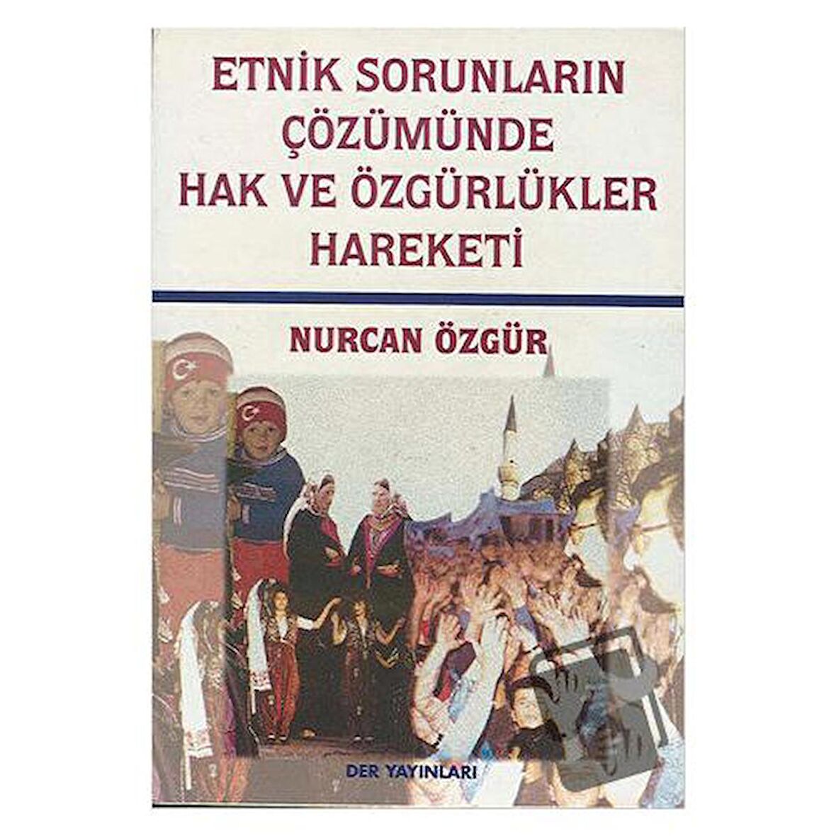 Etnik Sorunların Çözümünde Hak ve Özgürlükler Hareketi