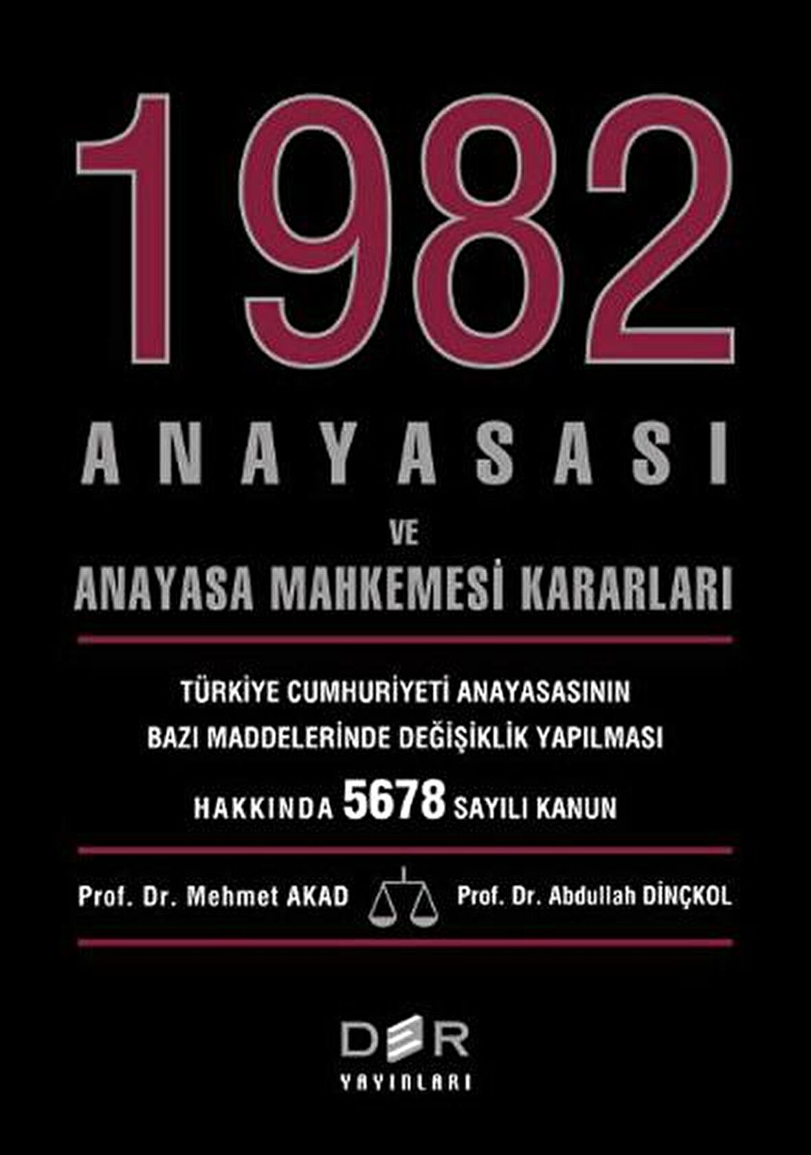 1982 Anayasası ve Anayasa Mahkemesi Kararları