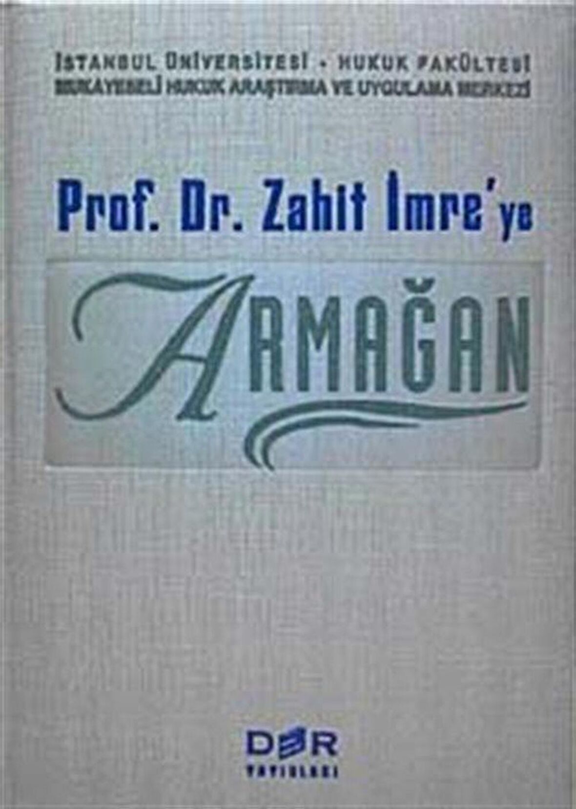 Prof. Dr. Zahit İmre’ye Armağan