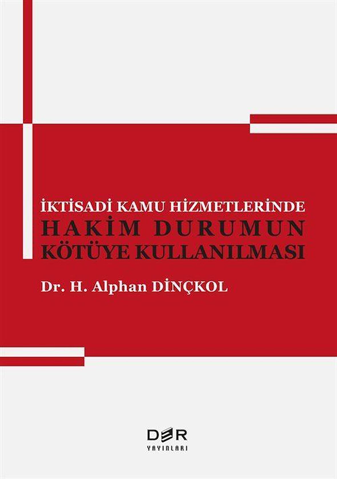 İktisadi Kamu Hizmetlerinde Hakim Durumun Kötüye Kullanılması