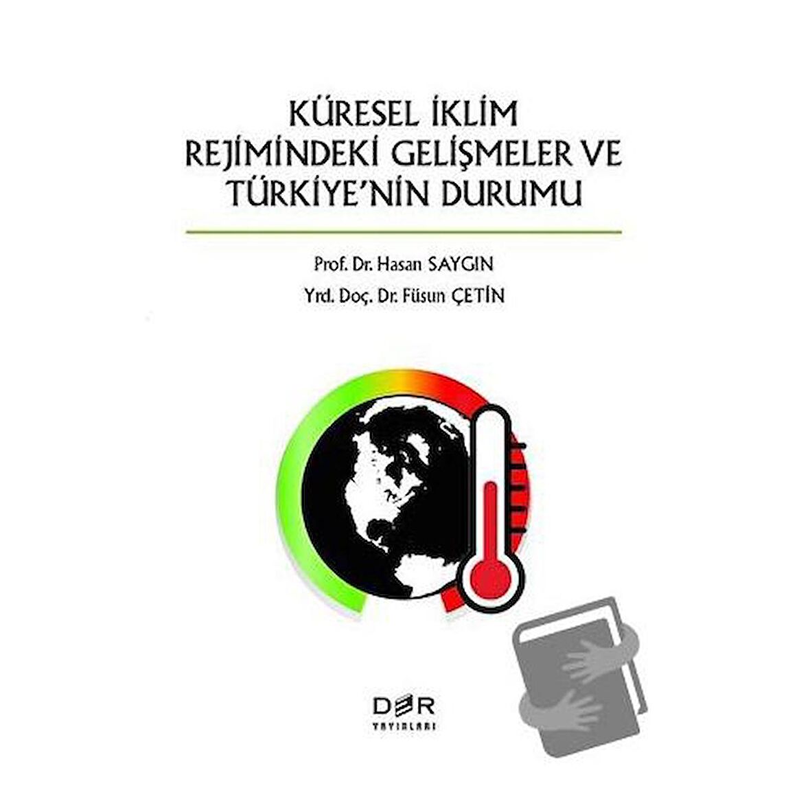 Küresel İklimin Rejimindeki Gelişmeler ve Türkiye'nin Durumu