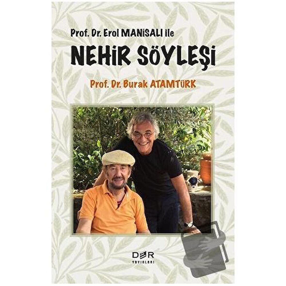 Prof. Dr. Erol Manisalı ile Nehir Söyleşi