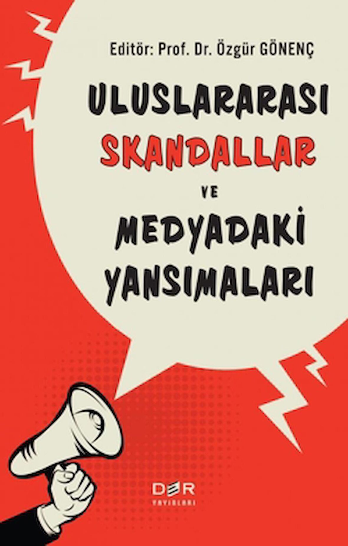 Uluslararası Skandallar ve Medyadaki Yansımaları