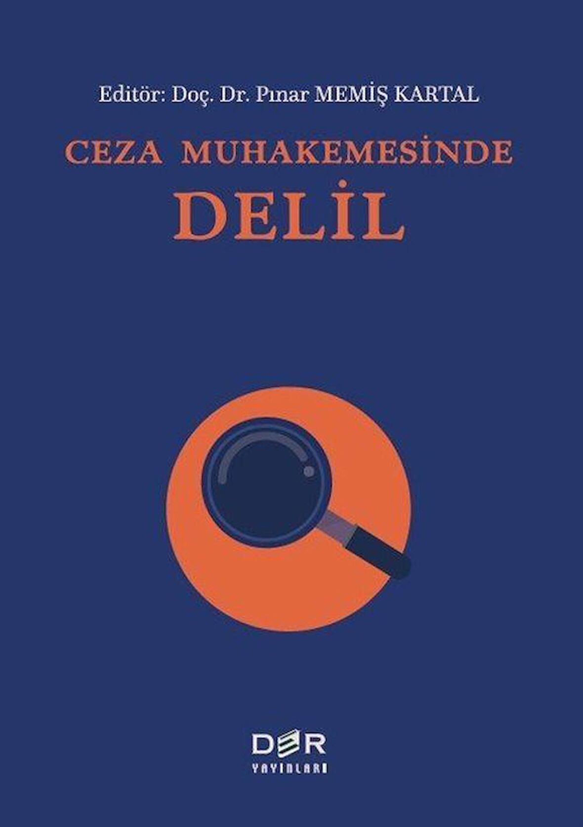 Ceza Muhakemesinde Delil