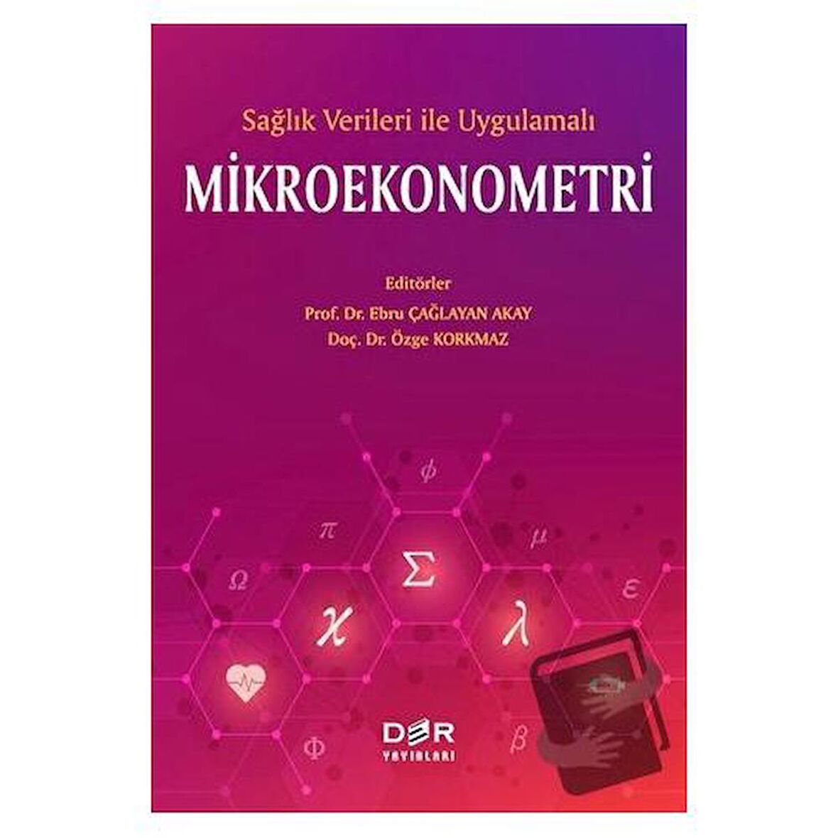 Sağlık Verileri İle Uygulamalı Mikroekonometri