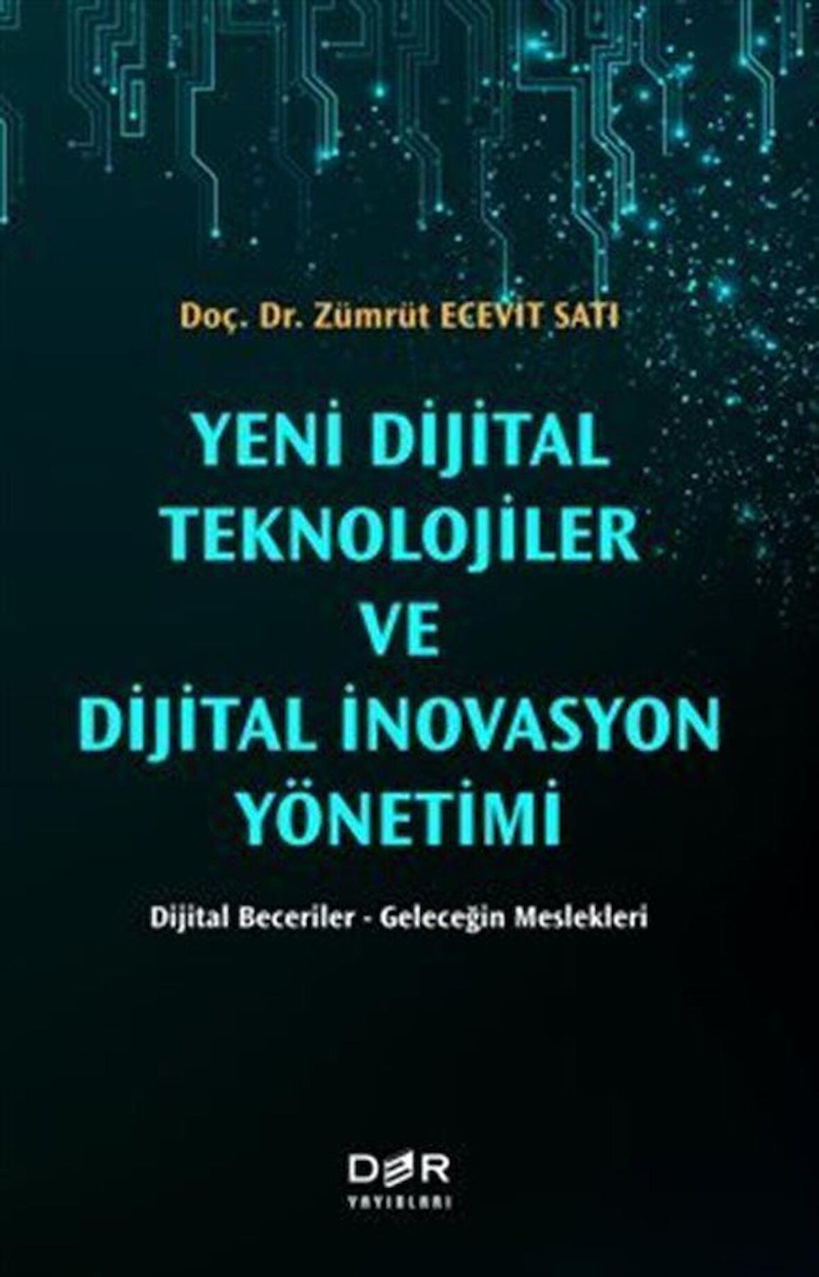 Yeni Dijital Teknolojiler ve Dijital İnovasyon Yönetimi