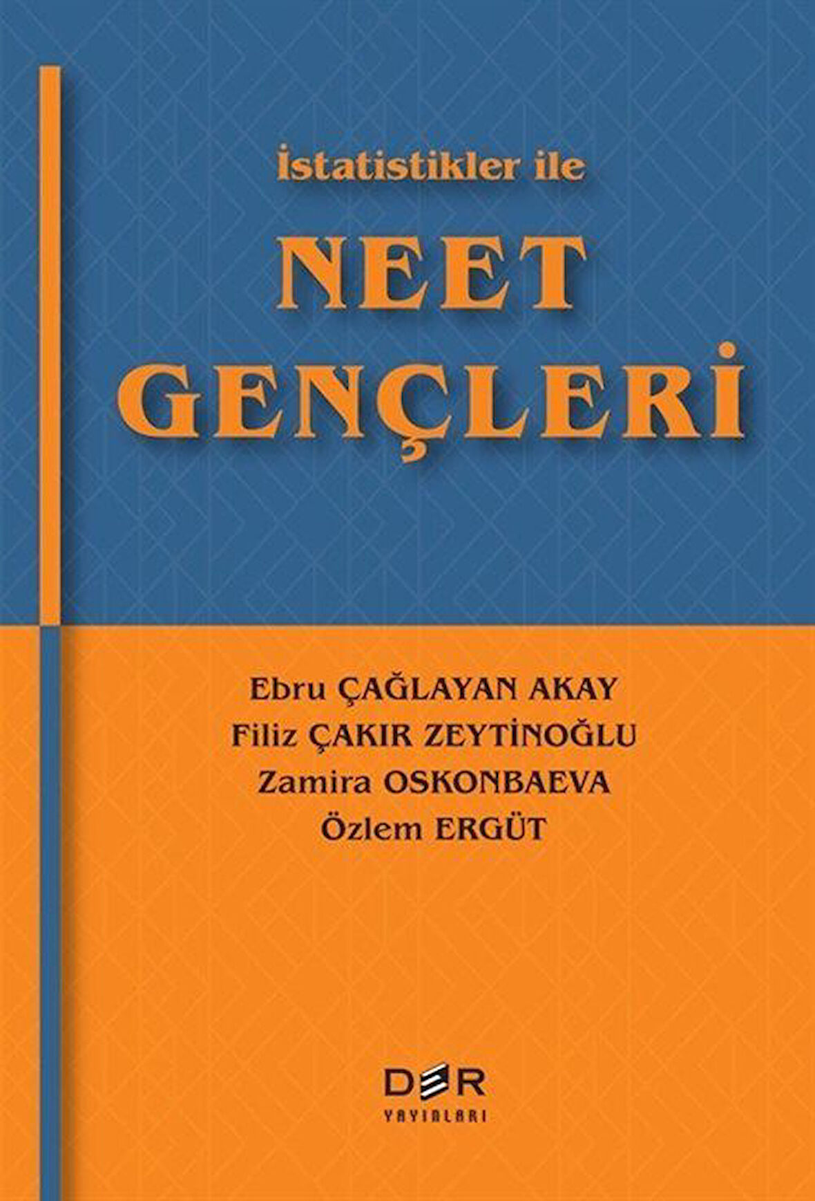 İstatistikler İle Neet Gençleri / Filiz Çakır Zeytinoğlu