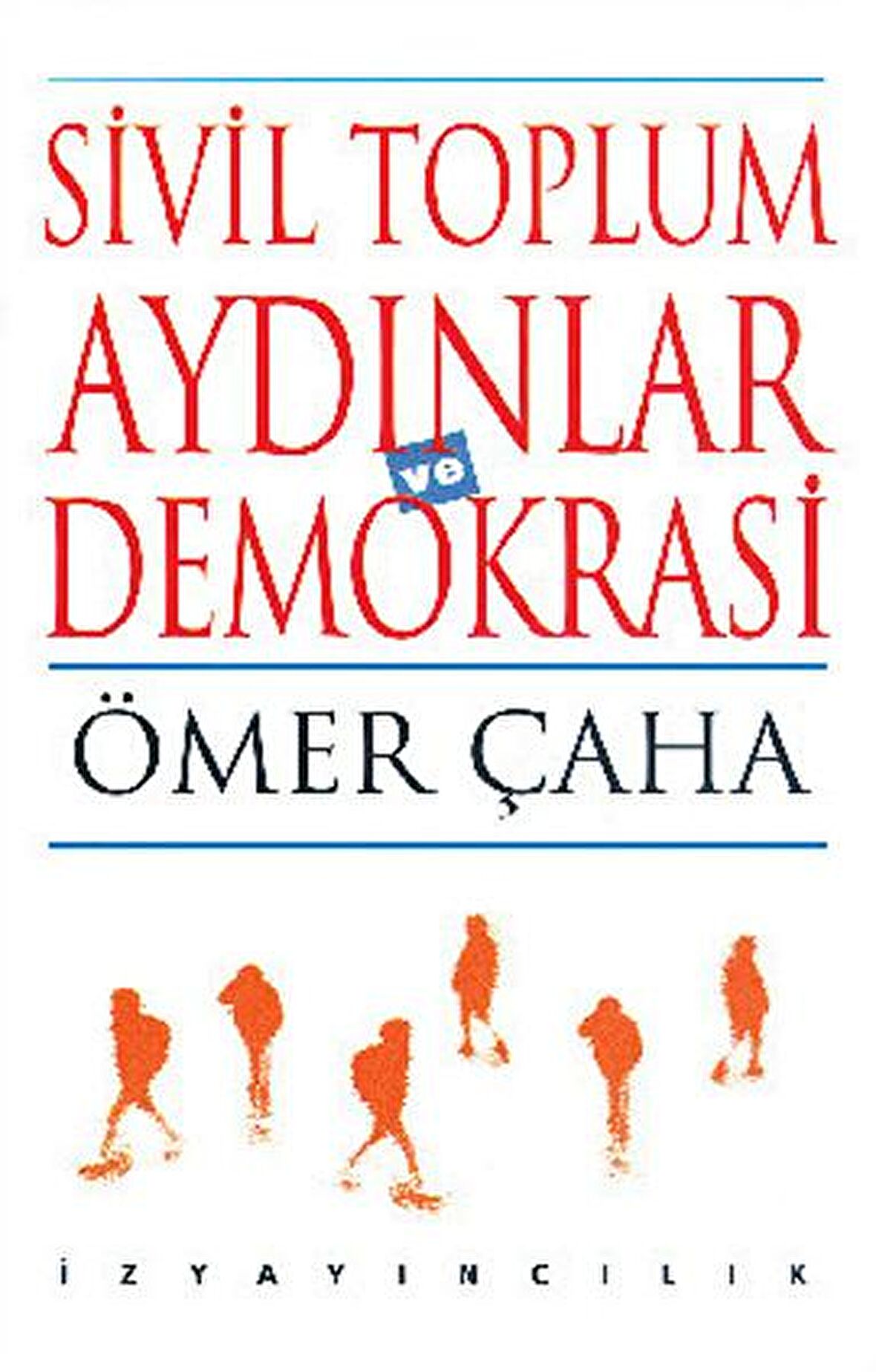 Sivil Toplum Aydınlar ve Demokrasi