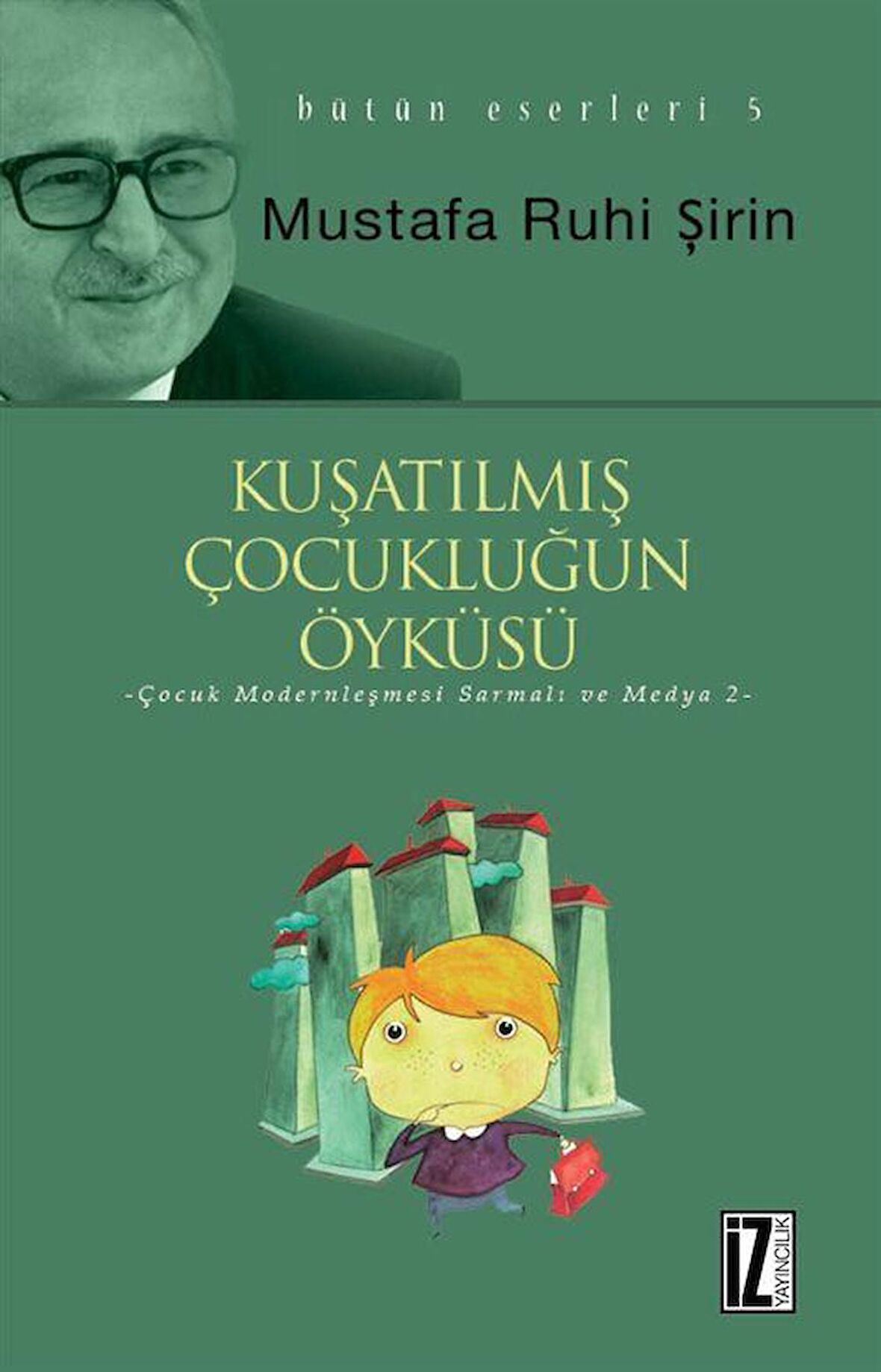 Kuşatılmış Çocukluğun Öyküsü