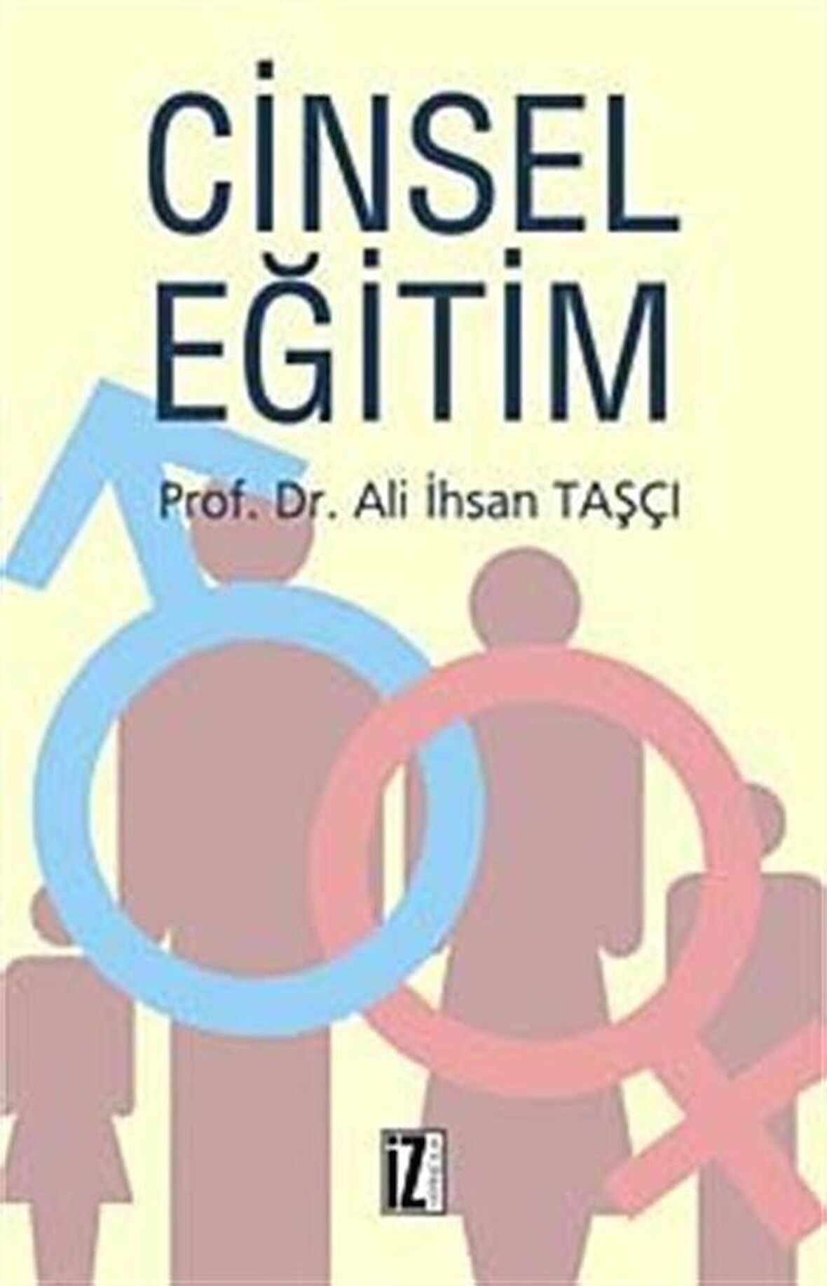 Cinsel Eğitim / Prof. Dr. Ali İhsan Taşçı