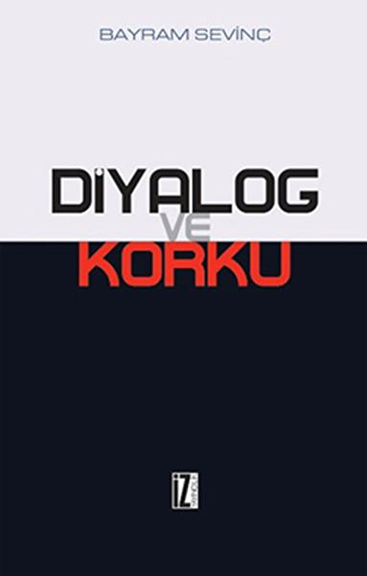 Diyalog ve Korku